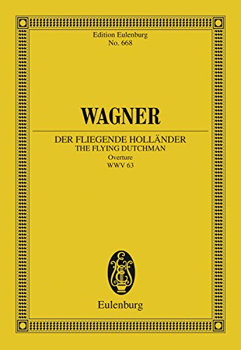 The Flying Dutchman: Overture to the Opera (Eulenburg Studienpartituren)