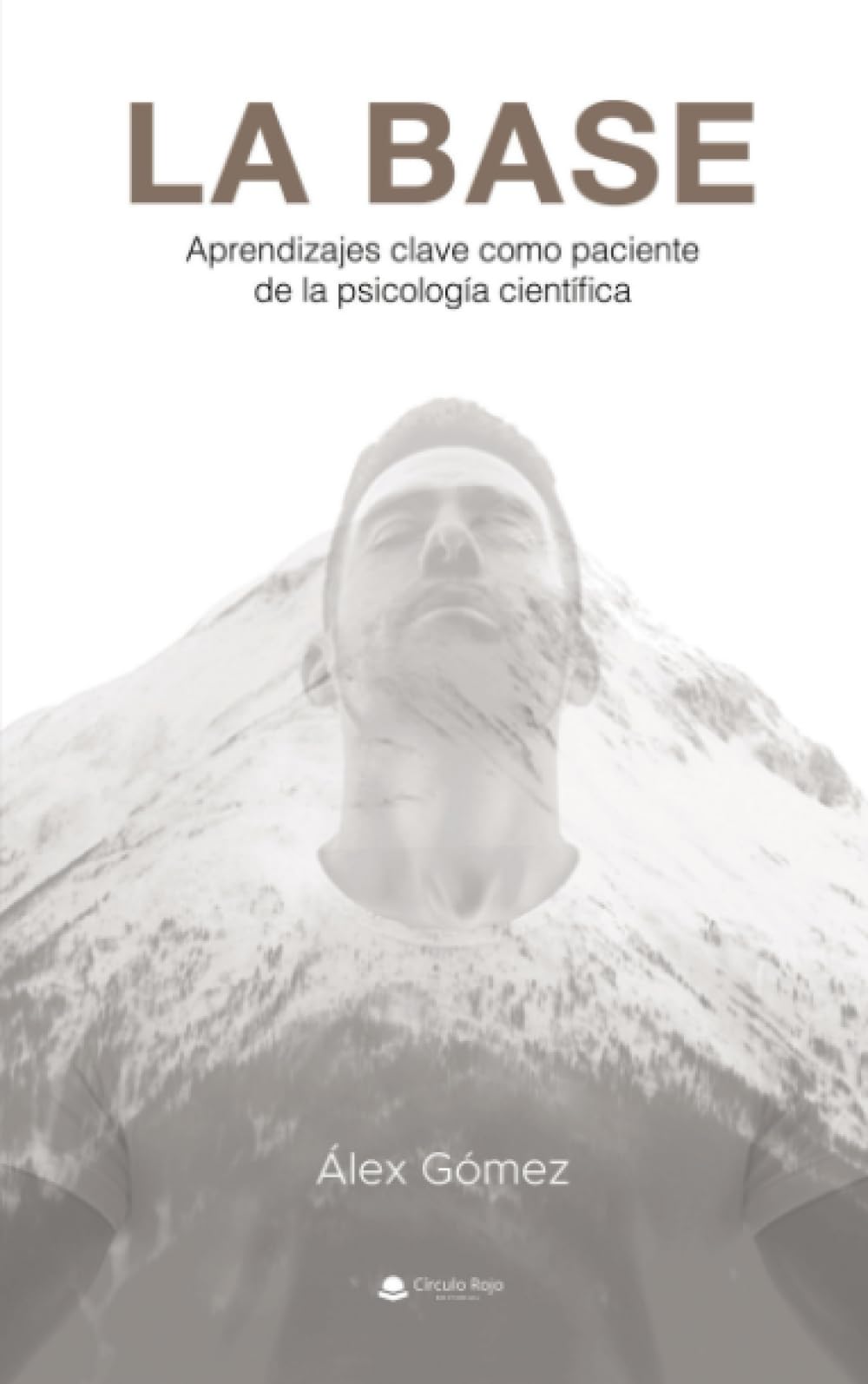 LA BASE - Aprendizajes clave como paciente de la psicología científica