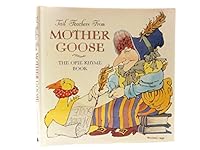 Tail Feathers from Mother Goose: The Opie Rhyme Book 0316650811 Book Cover