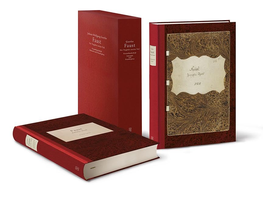 Faust. Der Tragödie zweiter Teil: Gesamthandschrift. Faksimile und Transkription (Johann Wolfgang Goethe. Faust. Historisch-kritische Edition)