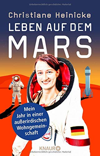 Leben auf dem Mars: Mein Jahr in einer außerirdischen Wohngemeinschaft Leben auf dem Mars: Mein Jahr in einer außerirdischen Wohngemeinschaft