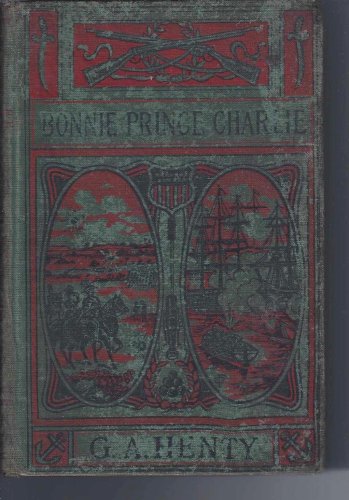 BONNIE PRINCE CHARLIE.: A Tale of Fontenoy and ... B00E7JTIXK Book Cover