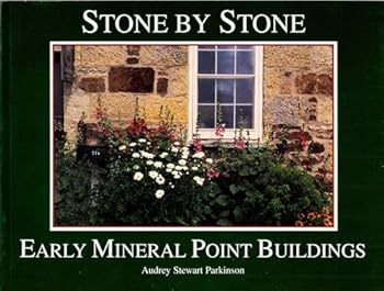 Stone by stone: Early Mineral Point buildings
