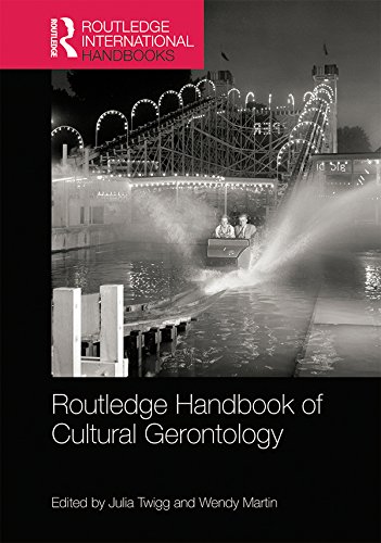 Routledge Handbook of Cultural Gerontology (Routledge International Handbooks)      1st Edition, Kindle Edition