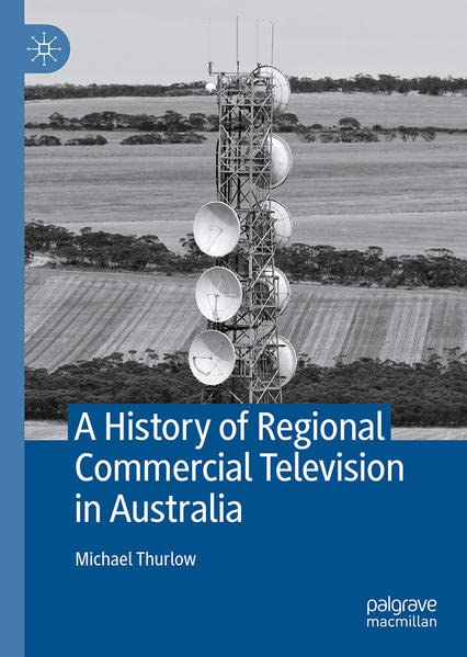 Buy A History of Regional Commercial Television in Australia — BookShops.in