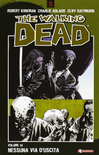 Nessuna via d'uscita. The walking dead: 14 Nessuna via d'uscita. The walking dead: 14