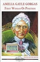 Amelia Gayle Gorgas: First Woman of Position 1594210179 Book Cover