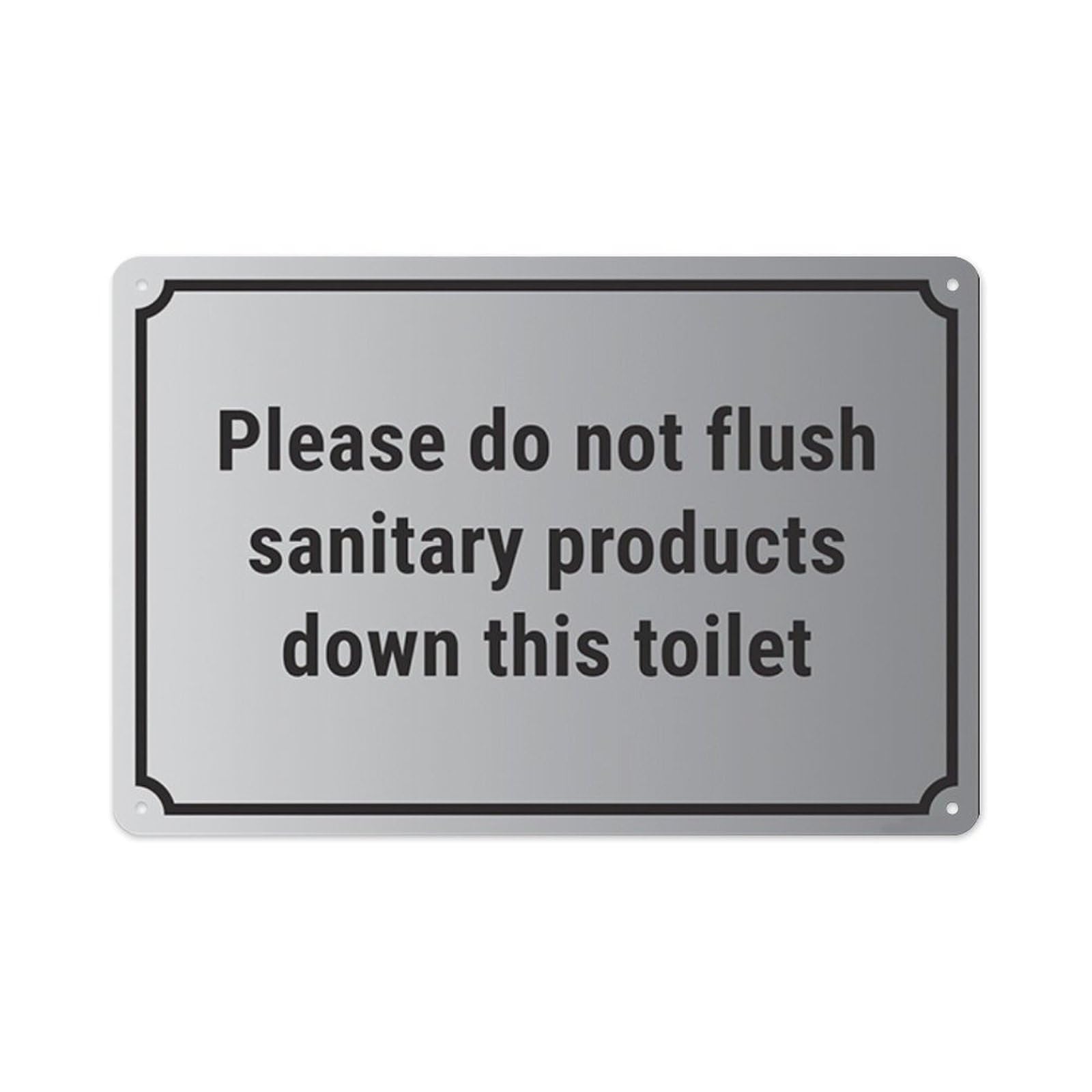 peiyeety Please DoFlush Sanitary Products Down The Toilet Aluminum Tin Warning Signs For Home Outdoor Garden 12X16 Inches