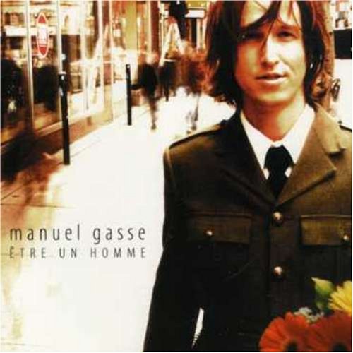 GASSE;MANUEL - ETRE UN HOMME [Audio CD] GASSE;MANUEL
