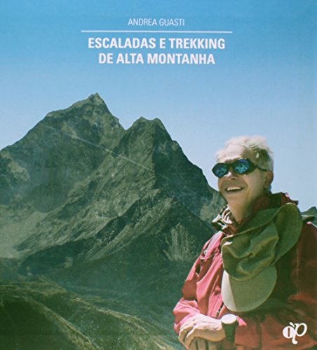 Escaladas e Trekking de Alta Montanha