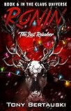 Ronin (The Last Reindeer): A Science Fiction Adventure (Claus Book 6)