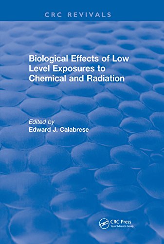 Biological Effects of Low Level Exposures to Chemical and Radiation: Biological Effects of Low Level Exposures to Chemical and Radiation (1992) (CRC Press Revivals)