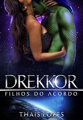 Drekkor (Filhos do Acordo Livro 6)