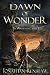 Dawn of Wonder (The Wakening) (Volume 1)