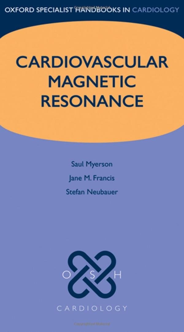 Cardiovascular Magnetic Resonance (Oxford Specialist Handbooks in Cardiology)
