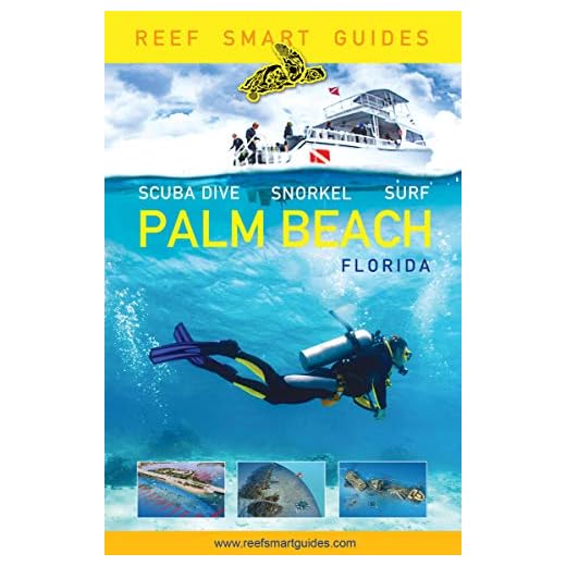 Reef Smart Guides Palm Beach, Florida: Scuba Dive. Snorkel. Surf. (Some of the Best Diving Spots in Florida) (English Edition)