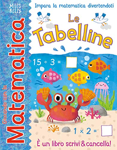 Le Tabelline. Giocando Con La Matematica