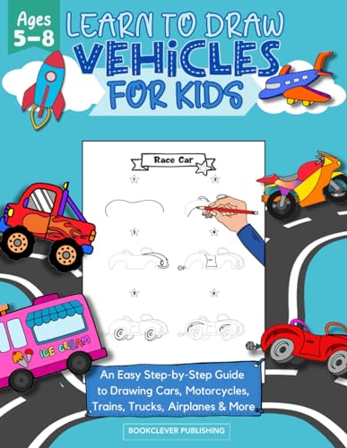 Learn to Draw Vehicles for Kids Ages 5-8: An Easy