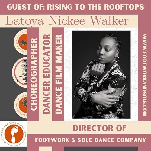 『EP7 Latoya Nickee Walker of Footwork & Sole Dance Company』のカバーアート