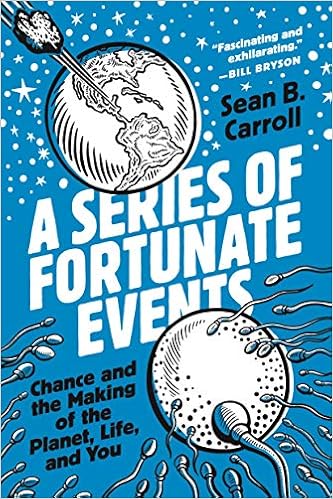 A Series of Fortunate Events: Chance and the Making of the Planet, Life, and You book cover