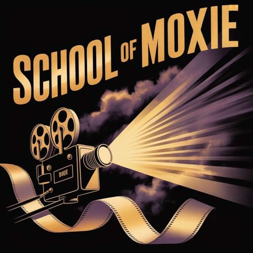 The School of Moxie Podcast cover art