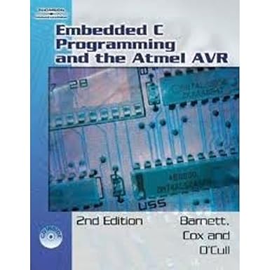 Embedded C Programming and the Atmel AVR: Barnett, Richard H., Cox ...