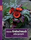 Stilvoller Grabschmuck selbst gemacht: Kränze, Gestecke, Grabfloristik: Trauerkränze und Gestecke