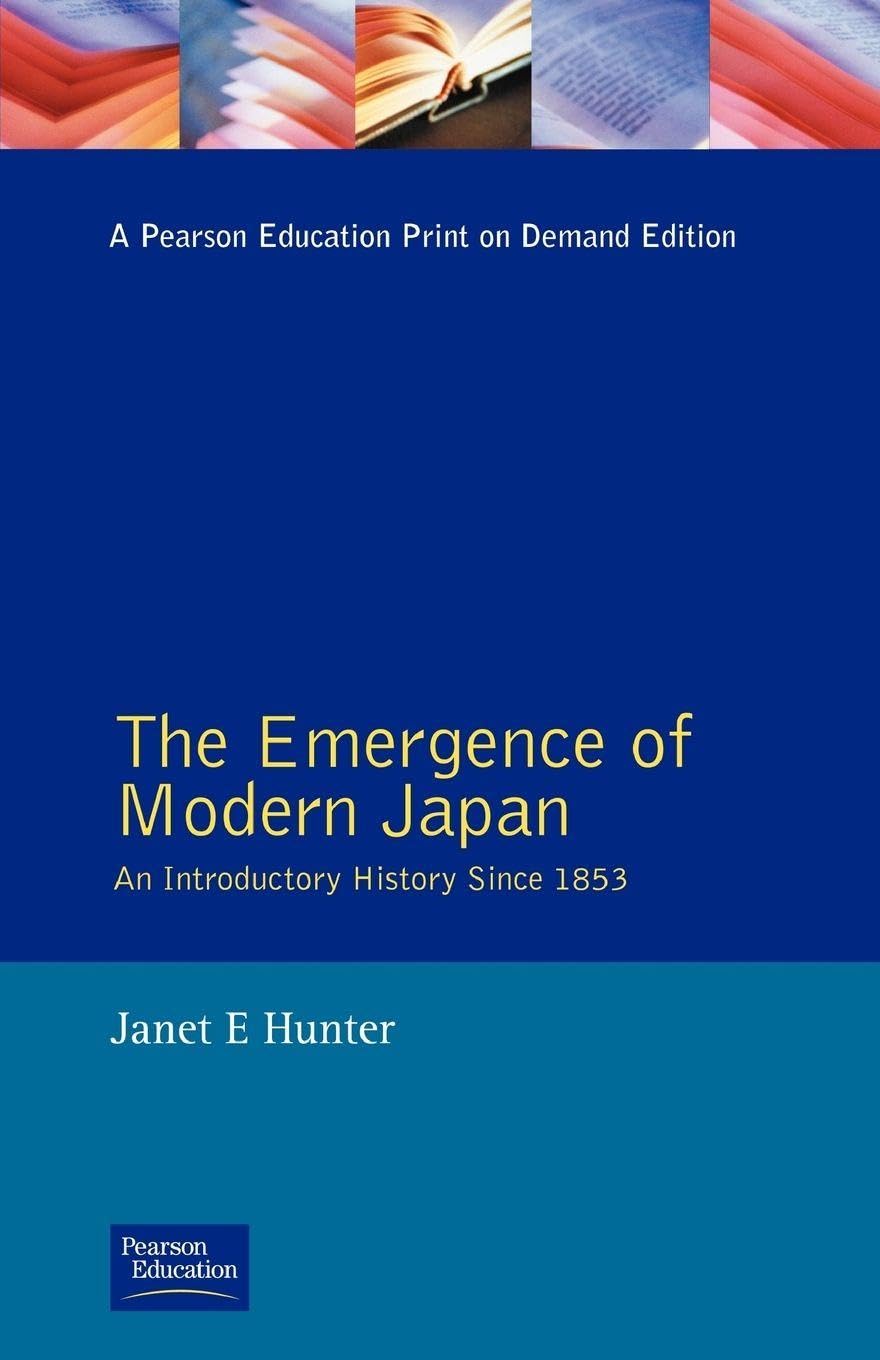 The Emergence of Modern Japan: An Introductory History Since 1853