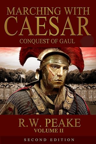 Cover of Marching With Caesar-Conquest of Gaul: Conquest of Gaul