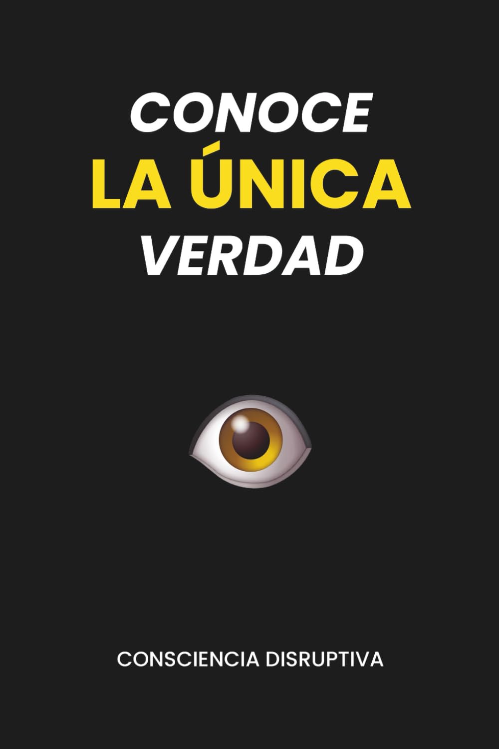 Conoce LA ÚNICA Verdad
