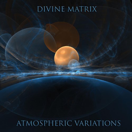Amazon.com: Atmospheric Variations : Divine Matrix: Digital Music