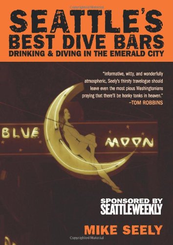 Seattle's Best Dive Bars: Drinking & Diving in the Emerald City