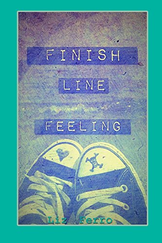 Finish Line Feeling 1588321916 Book Cover