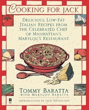 Paperback Cooking for Jack with Tommy Baratta: Delicious Low-Fat Italian Recipes from the Celebrated Chef of Manhattan's Marylou's Restaurant Book