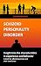 Schizoid personality disorder - Insight into the characteristics in experience and behavior: A book for affected persons and their loved ones