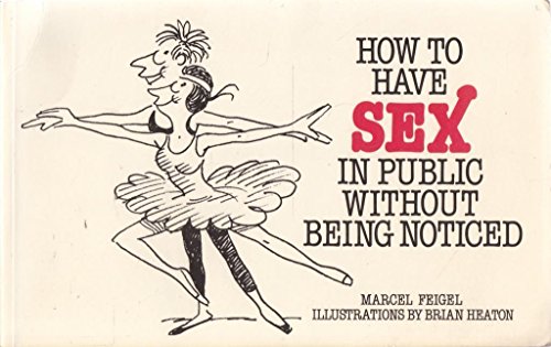 How to Have Sex in Public without Being Noticed