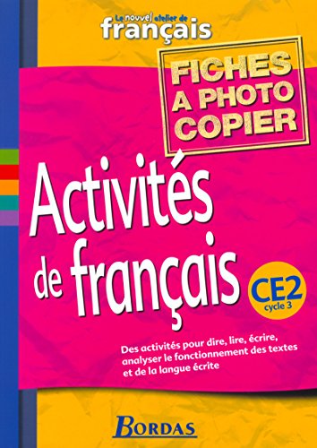 Le Nouvel Atelier de Français CE2 • Activités de français • Fiches à photocopier
