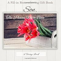 Son, The Places We've Been: A Prompted Memory Gift Book including Activites,Places and Special Moments 1514228998 Book Cover