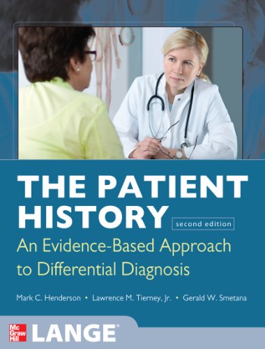 The Patient History: Evidence-Based Approach (Tierney, The Patient History) The Patient History: Evidence-Based Approach (Tierney, The Patient History)