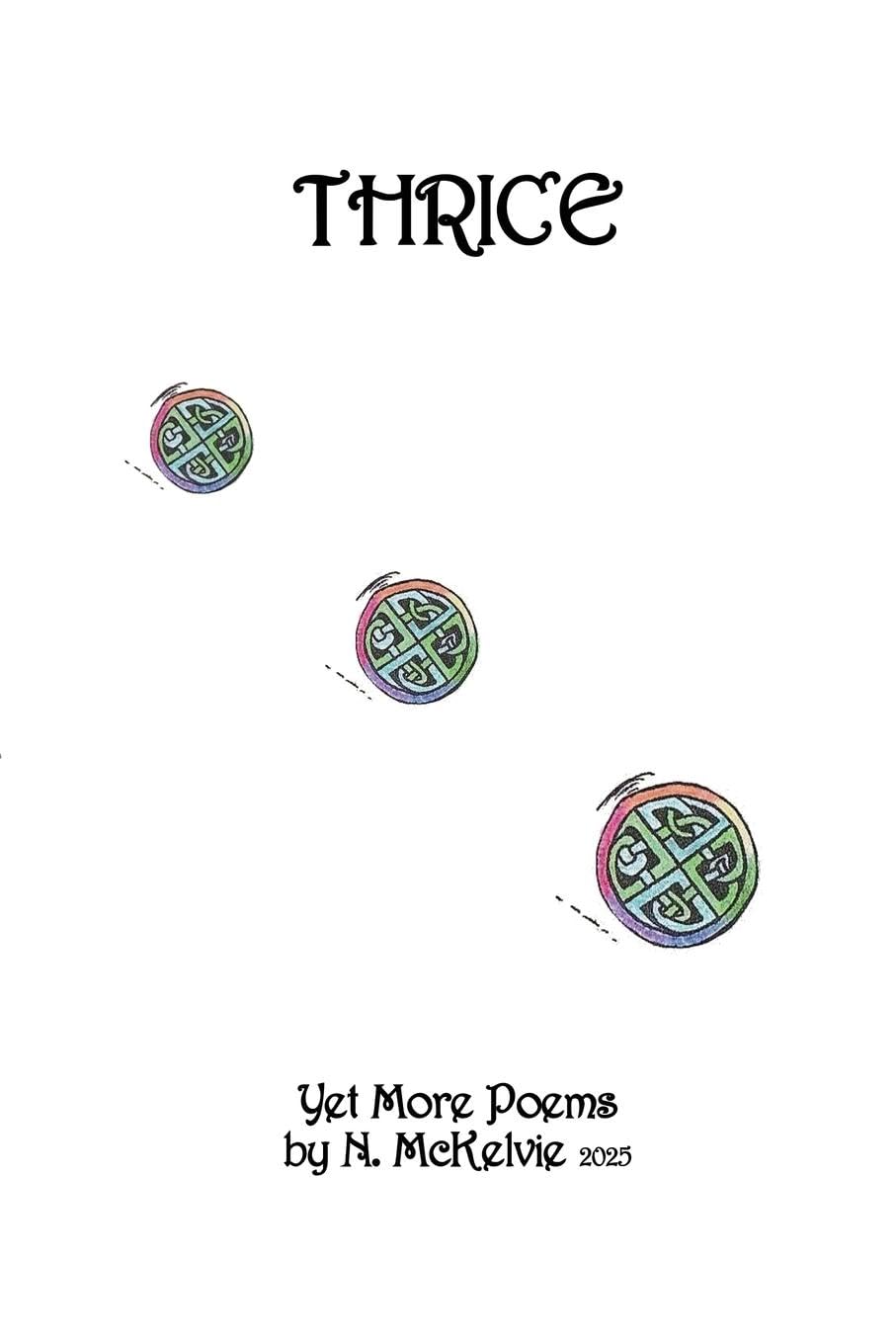 Thrice: Yet More Poems