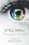 Still Emily: Seeing Rainbows in the Silence