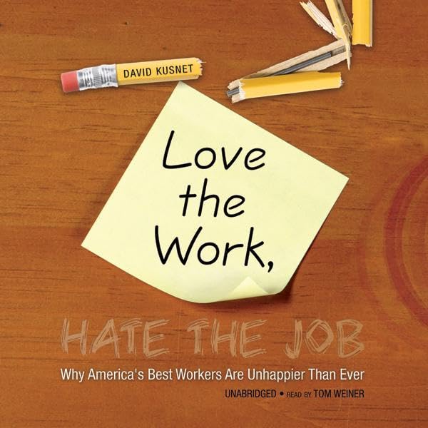 Love the Work, Hate the Job (Written by David Kusnet) episode artwork