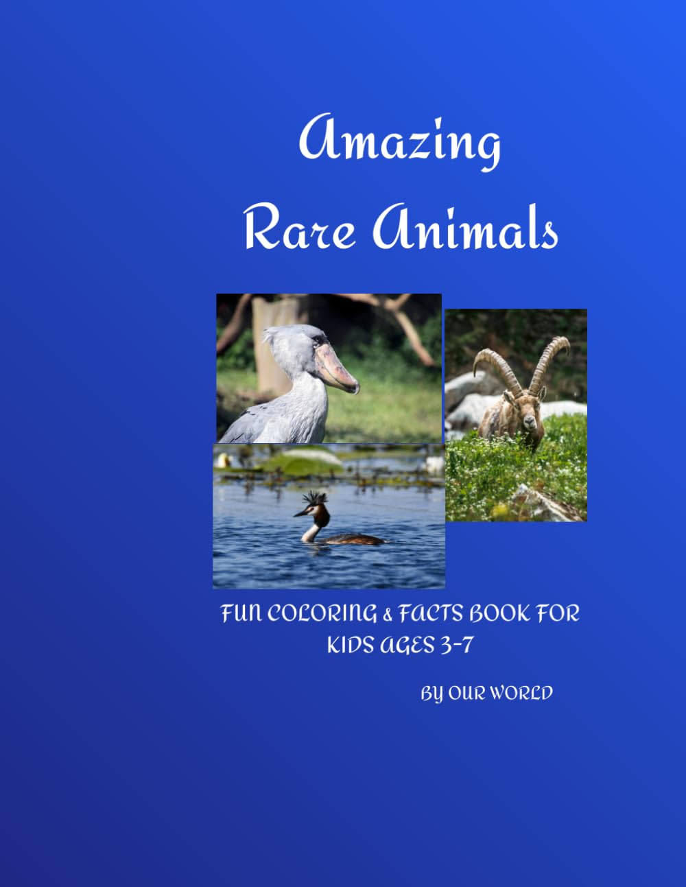 Amazing Rare Animals: FUN COLORING & FACTS BOOK FOR KIDS AGES 3-7 (My First Animal Book)