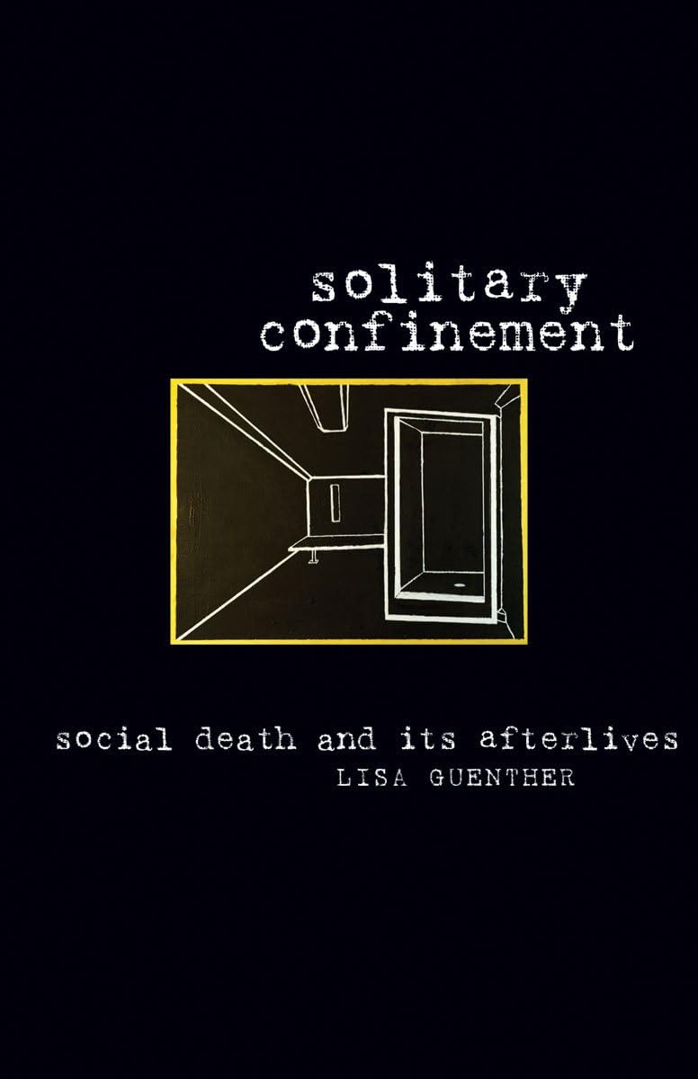 Solitary Confinement by Lisa Guenther PAPERBACK 9780816679591