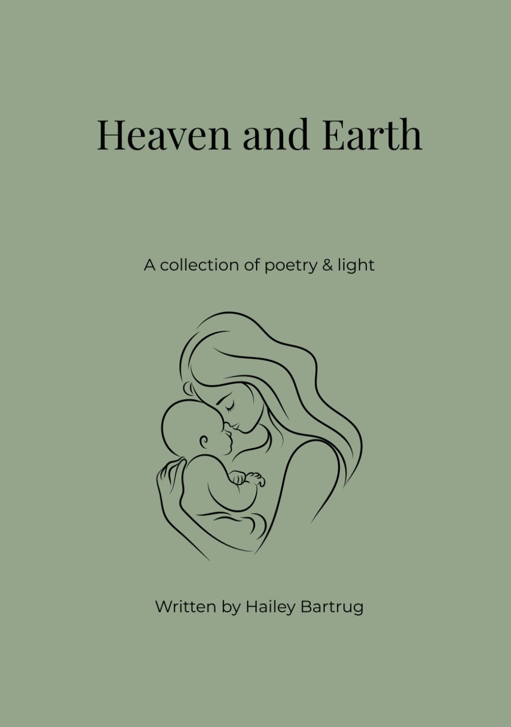 Heaven and Earth: A collection of poetry & light
