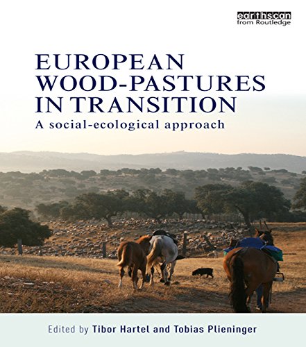European Wood-pastures in Transition: A Social-ecological Approach      1st Edition, Kindle Edition