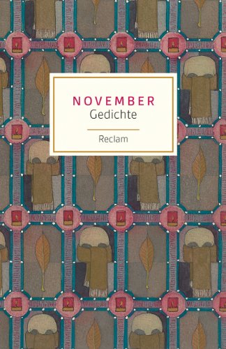 November: Gedichte (Reclams Universal-Bibliothek) November: Gedichte (Reclams Universal-Bibliothek)