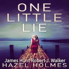 One Little Lie Audiolibro Por Hazel Holmes, James Hunt, Robert J. Walker arte de portada