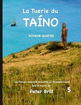 Paperback La Tuerie du TAÍNO: Voyage Quatre [French] Book