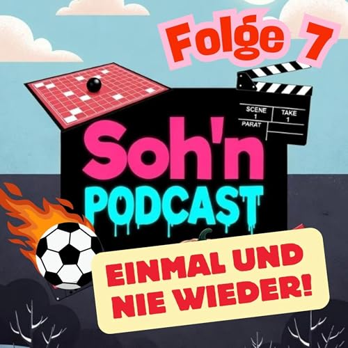 Folge 7: Einmal und nie weder!